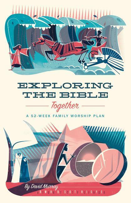 Cover: 9781433567506 | Exploring the Bible Together | A 52-Week Family Worship Plan | Murray