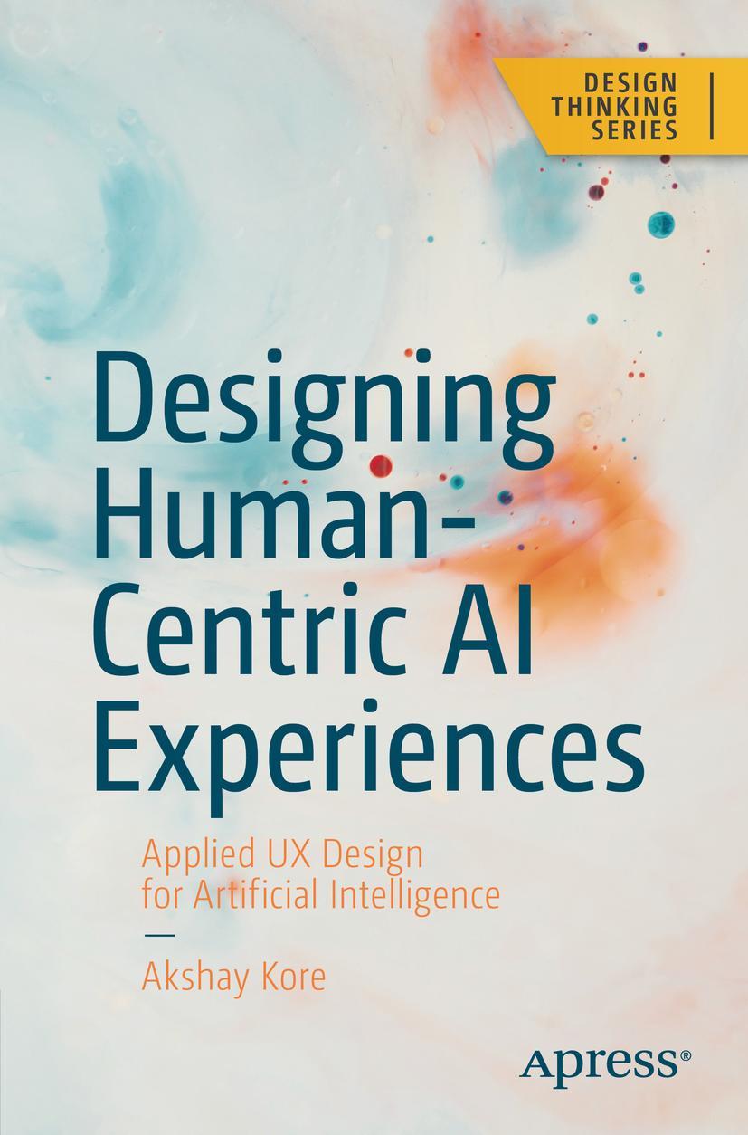 Cover: 9781484280874 | Designing Human-Centric AI Experiences | Akshay Kore | Taschenbuch