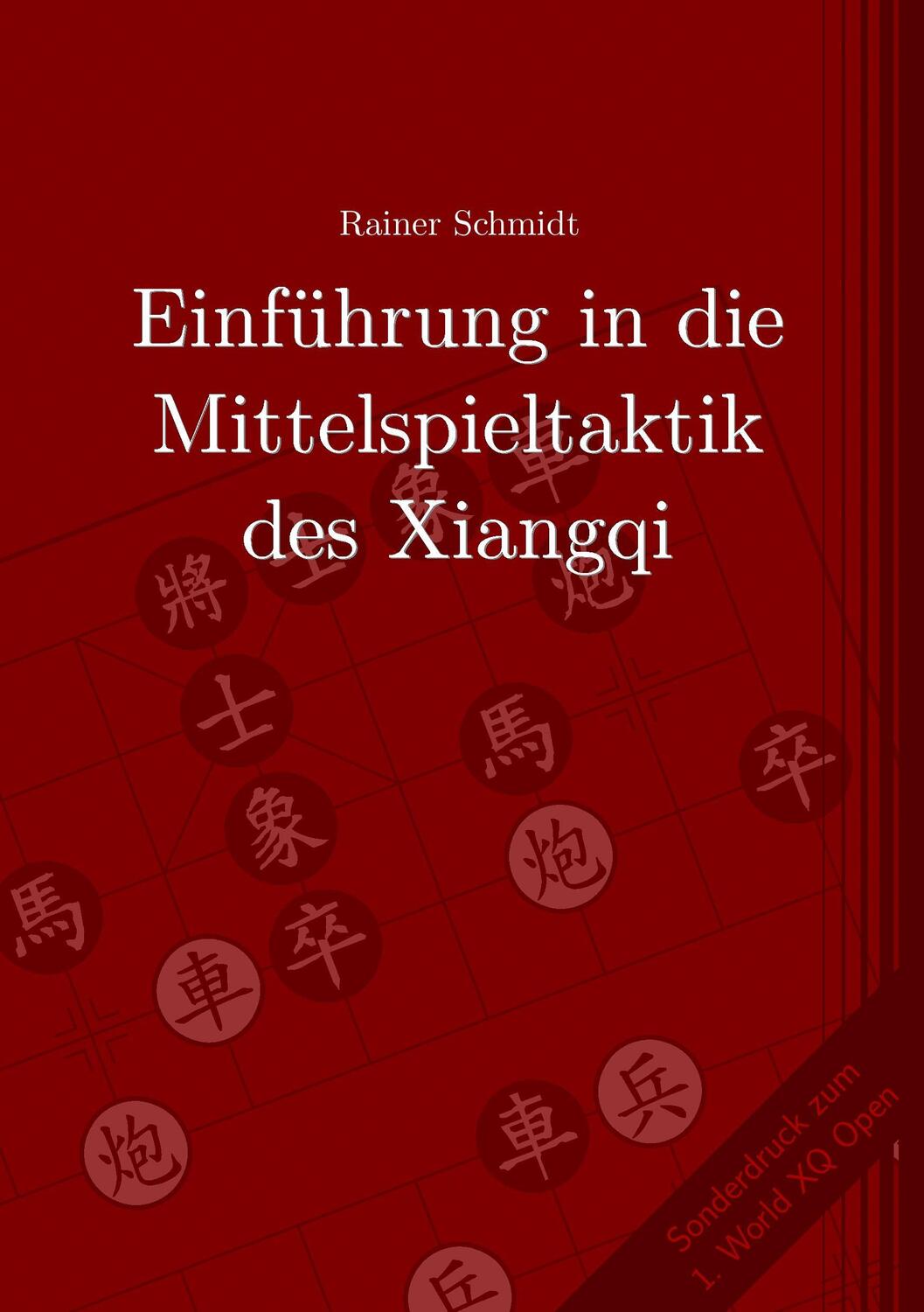 Cover: 9783735777867 | Einführung in die Mittelspieltaktik des Xiangqi | Rainer Schmidt