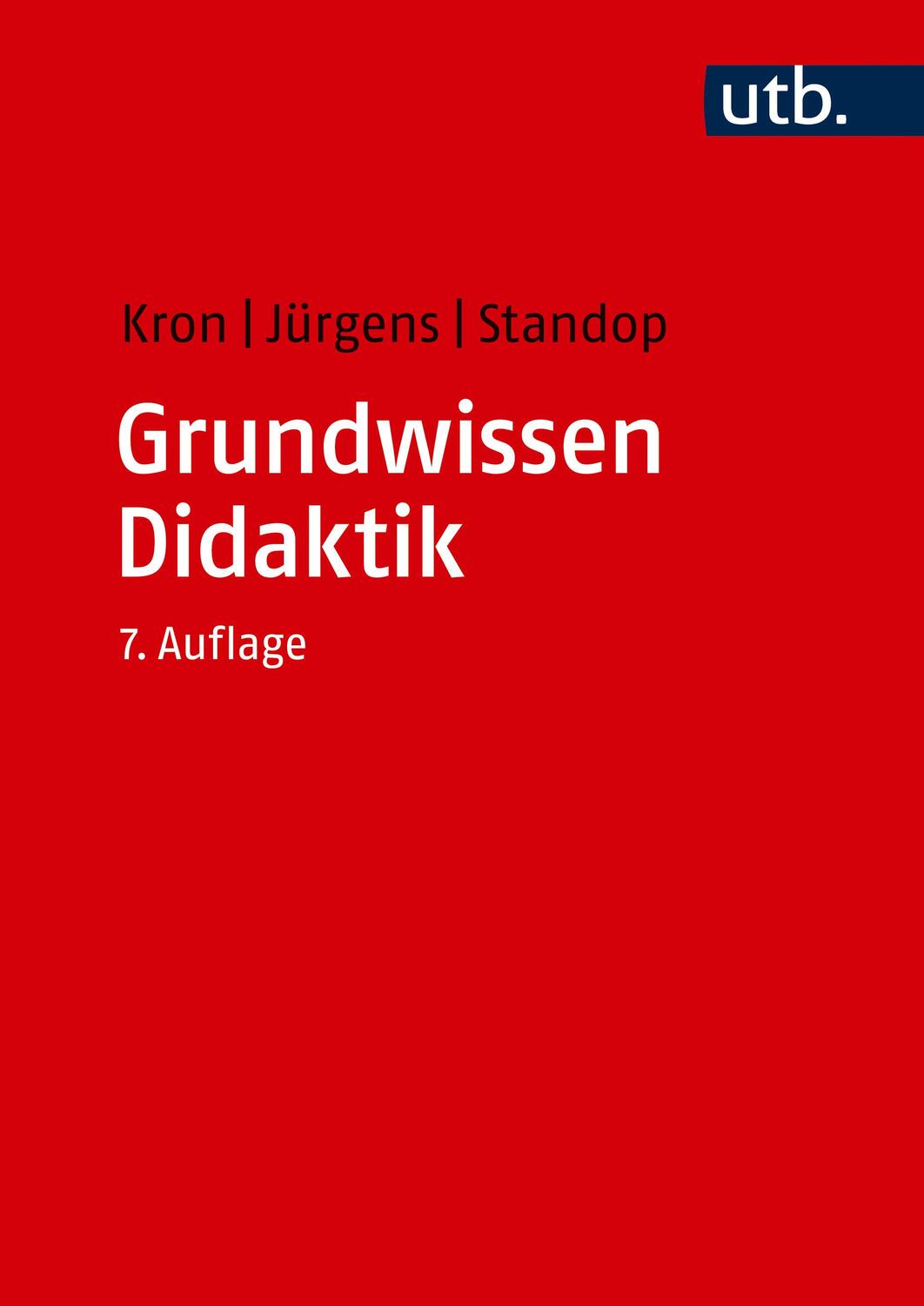 Cover: 9783825288020 | Grundwissen Didaktik | Friedrich W. Kron (u. a.) | Taschenbuch | 2024