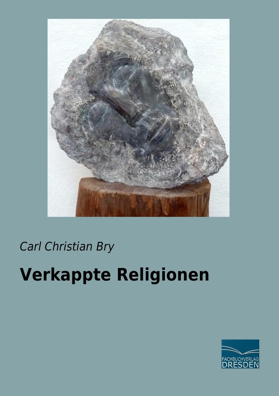 Cover: 9783961690220 | Verkappte Religionen | Carl Christian Bry | Taschenbuch | Paperback