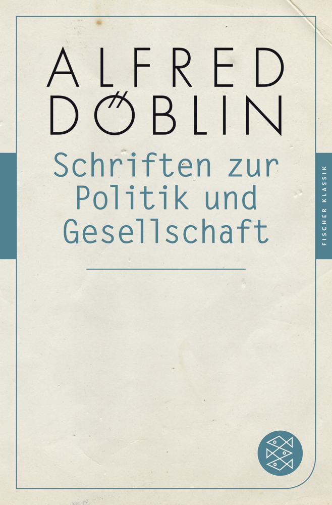 Cover: 9783596904754 | Schriften zur Politik und Gesellschaft | Alfred Döblin | Taschenbuch
