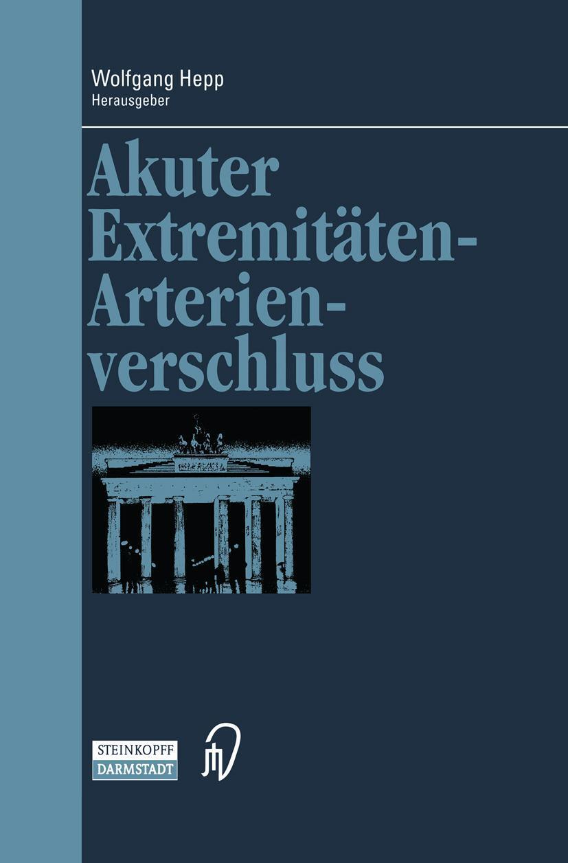 Cover: 9783642632877 | Akuter Extremitäten-Arterienverschluss | Wolfgang Hepp | Taschenbuch