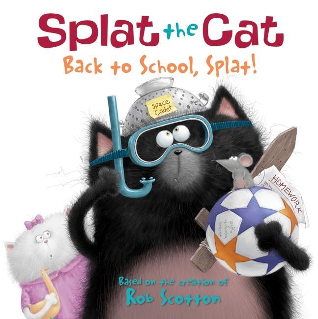 Cover: 9780061978517 | Splat the Cat: Back to School, Splat! | Rob Scotton | Taschenbuch