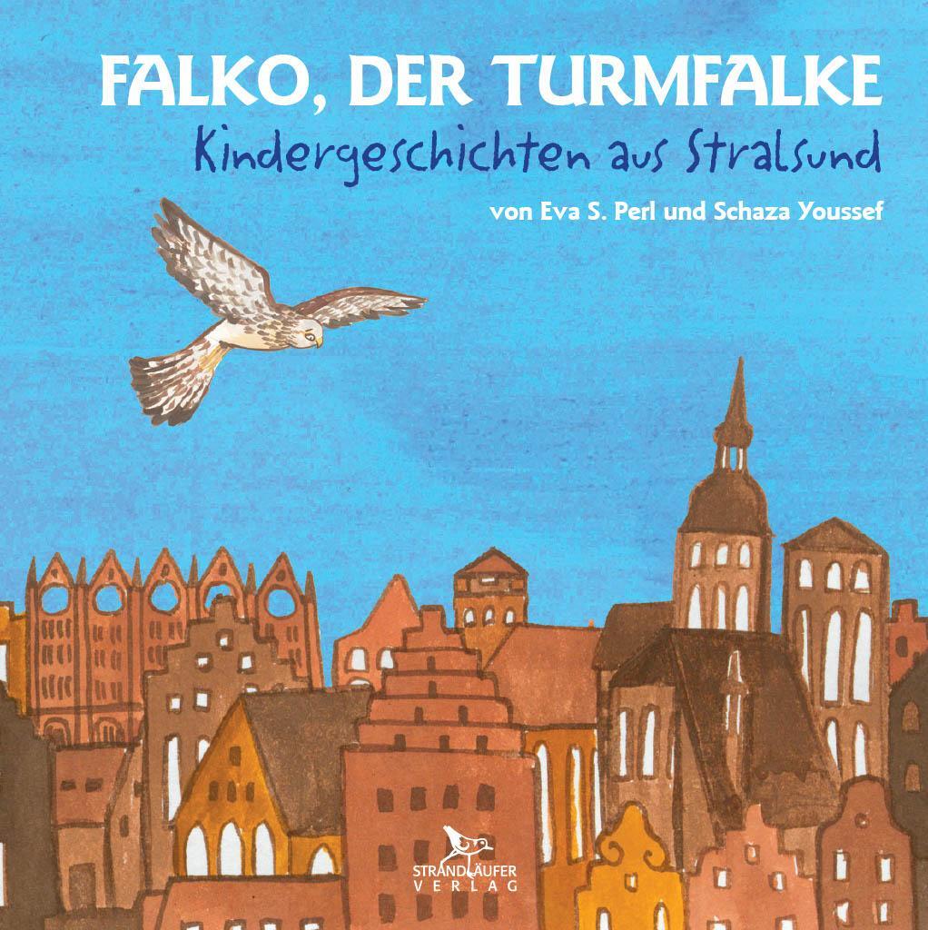 Cover: 9783941093287 | Falko, der Turmfalke | Kindergeschichten aus Stralsund | Eva S. Perl