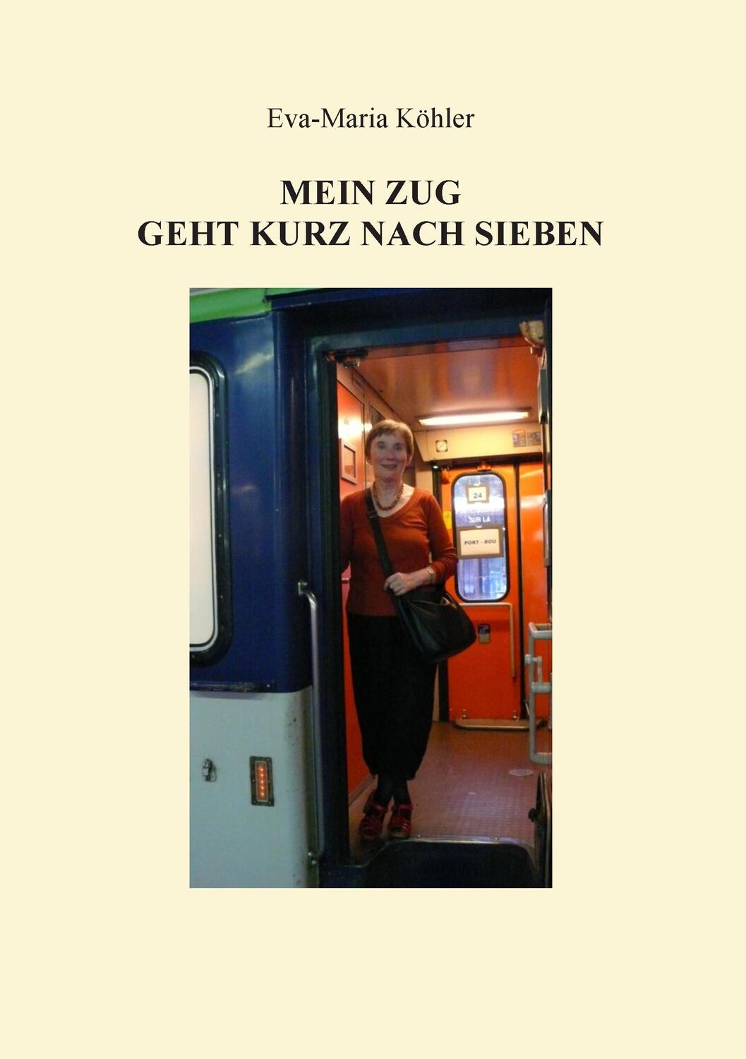 Cover: 9783739233567 | Mein Zug geht kurz nach Sieben | Eva-Maria Köhler | Taschenbuch