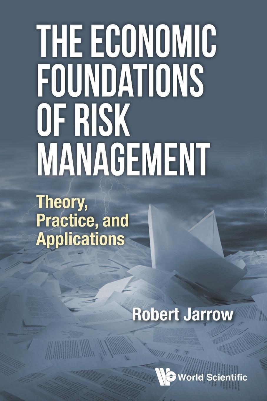 Cover: 9789813149960 | The Economic Foundations of Risk Management | Robert A Jarrow | Buch