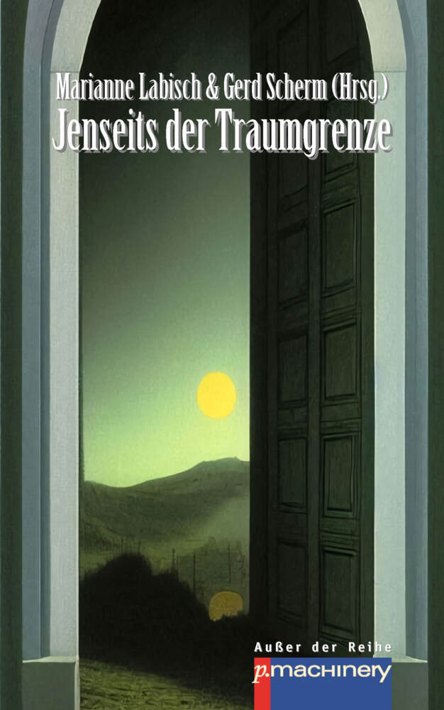 Cover: 9783957653116 | JENSEITS DER TRAUMGRENZE | Anthologie | Marianne Labisch (u. a.)