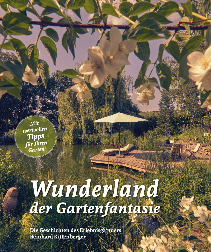 Cover: 9783990249932 | Wunderland der Gartenfantasie | Reinhard Kittenberger (u. a.) | Buch