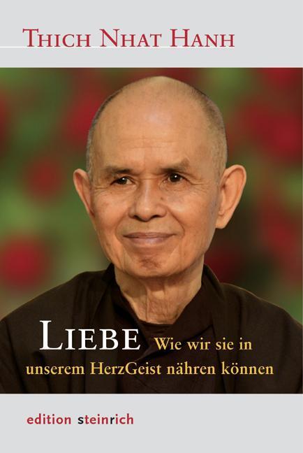 Cover: 9783942085496 | Liebe | Wie wir sie in unserem HerzGeist nähren können | Hanh | Buch