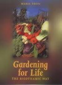 Cover: 9781869890322 | Gardening for Life | The Biodynamic Way | Maria Thun | Taschenbuch