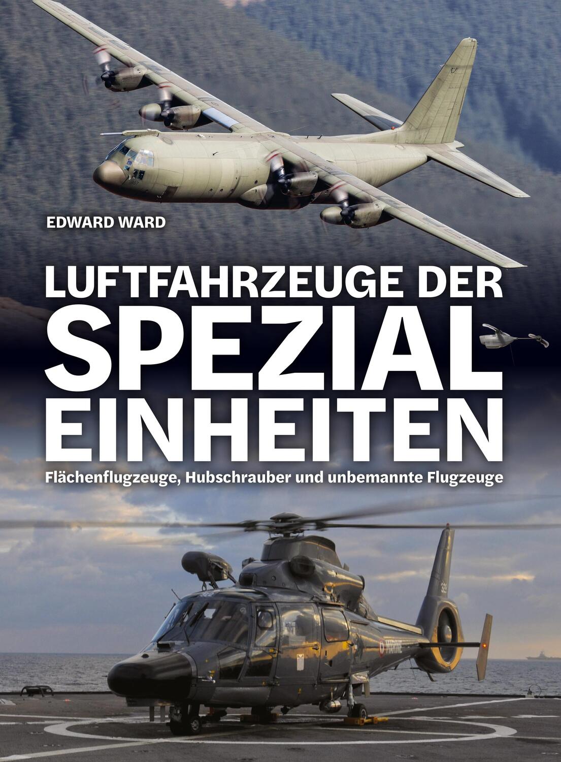Cover: 9783948264222 | Luftfahrzeuge der Spezialeinheiten | Edward Ward | Buch | 144 S.