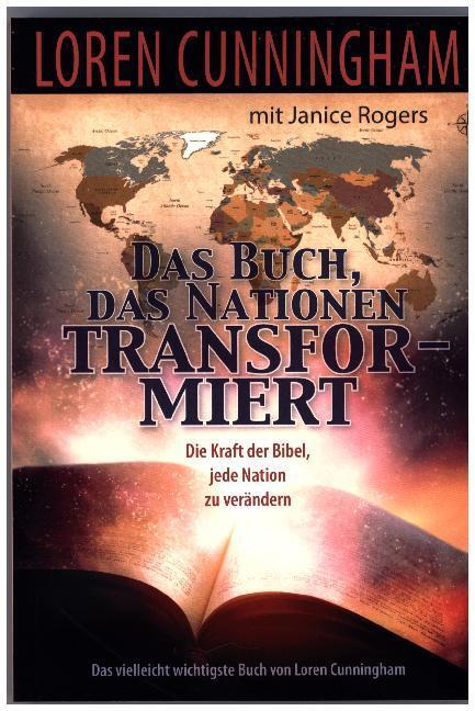 Cover: 9783944108353 | Das Buch, das Nationen transformiert | Loren Cunningham | Taschenbuch