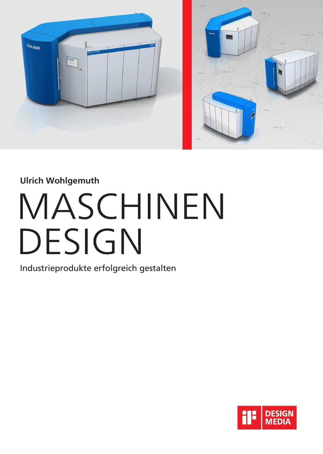 Cover: 9783959349666 | Maschinen Design. Industrieprodukte erfolgreich gestalten | Wohlgemuth