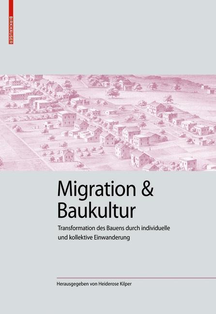Cover: 9783035619218 | Migration und Baukultur | Buch | 287 S. | Deutsch | 2019 | Birkhäuser
