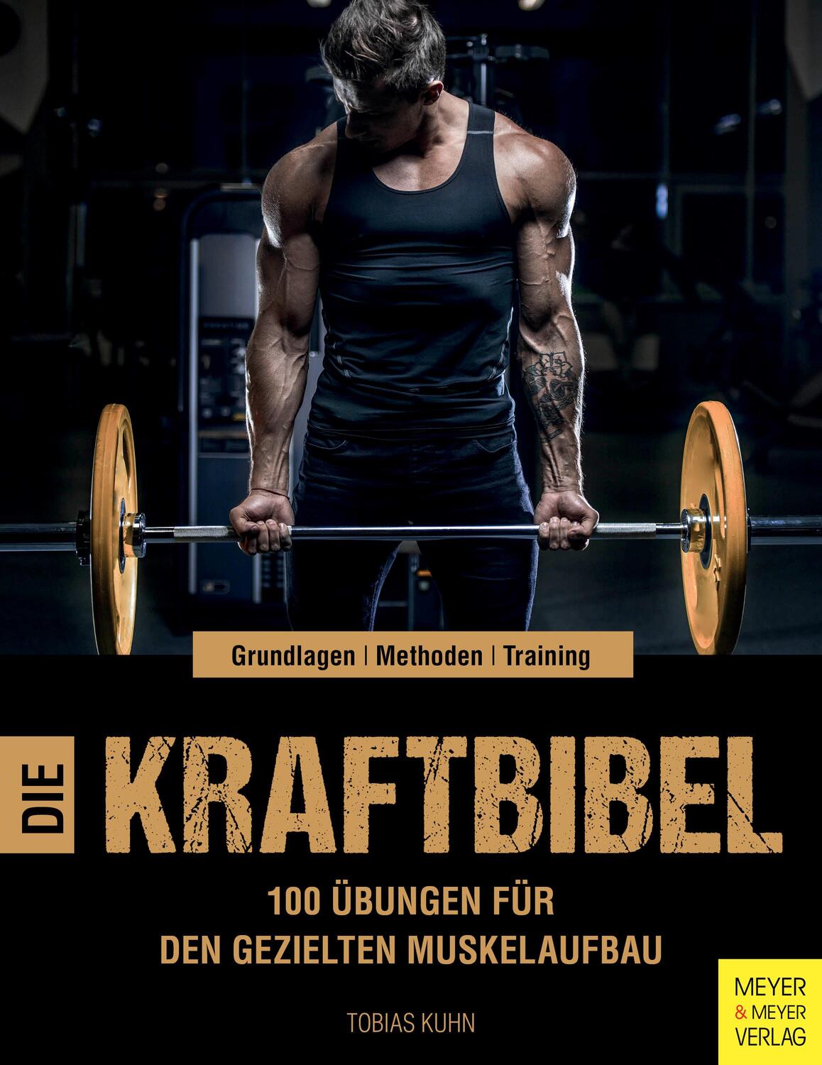 Cover: 9783840377136 | Die Kraftbibel | 100 Übungen für den gezielten Muskelaufbau | Kuhn