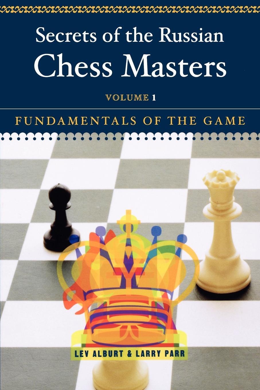 Cover: 9780393324525 | Secrets of the Russian Chess Masters | Fundamentals of the Game | Parr