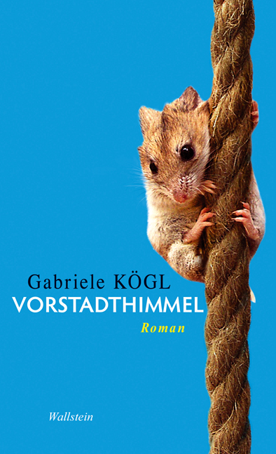 Cover: 9783835308442 | Vorstadthimmel | Roman | Gabriele Kögl | Buch | 278 S. | Deutsch
