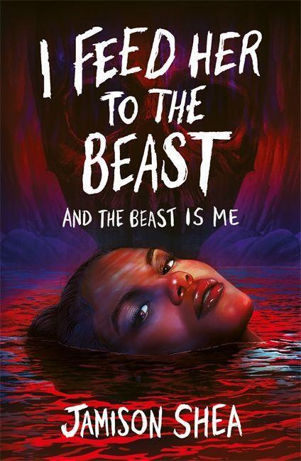 Cover: 9781471414862 | I Feed Her to the Beast and the Beast Is Me | Jamison Shea | Buch
