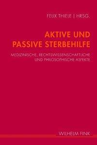 Cover: 9783770550890 | Aktive und Passive Sterbehilfe | Taschenbuch | 203 S. | Deutsch | 2010