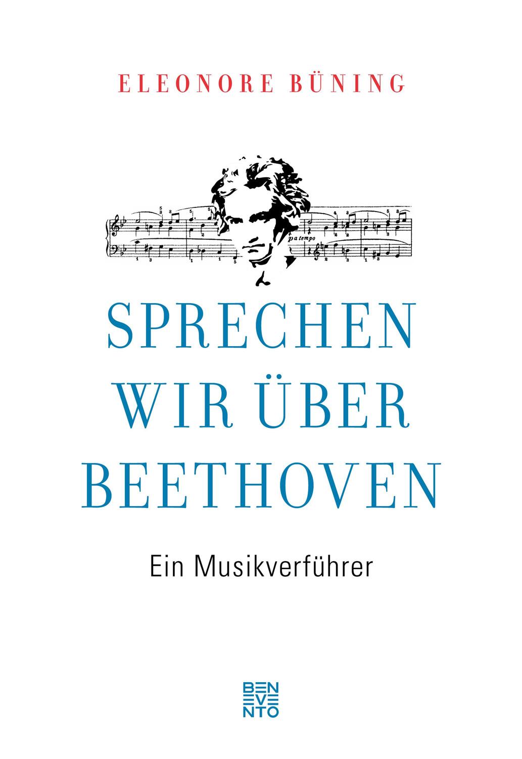 Cover: 9783710900501 | Sprechen wir über Beethoven | Ein Musikverführer | Eleonore Büning
