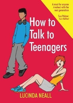 Cover: 9780992646400 | How to Talk to Teenagers | Lucinda Neall | Taschenbuch | Paperback
