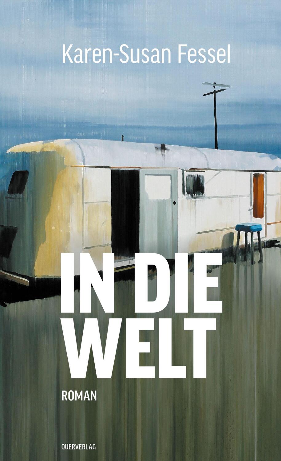 Cover: 9783896562845 | In die Welt | Karen-Susan Fessel | Buch | Deutsch | 2020