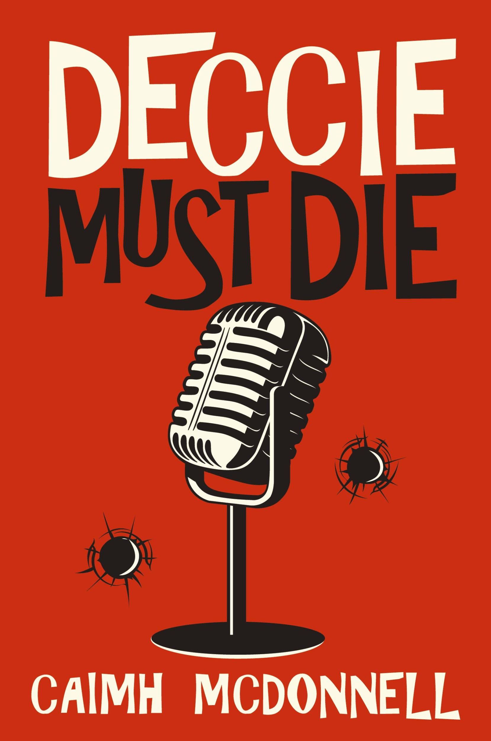 Cover: 9781912897391 | Deccie Must Die | Caimh Mcdonnell | Taschenbuch | Englisch | 2022