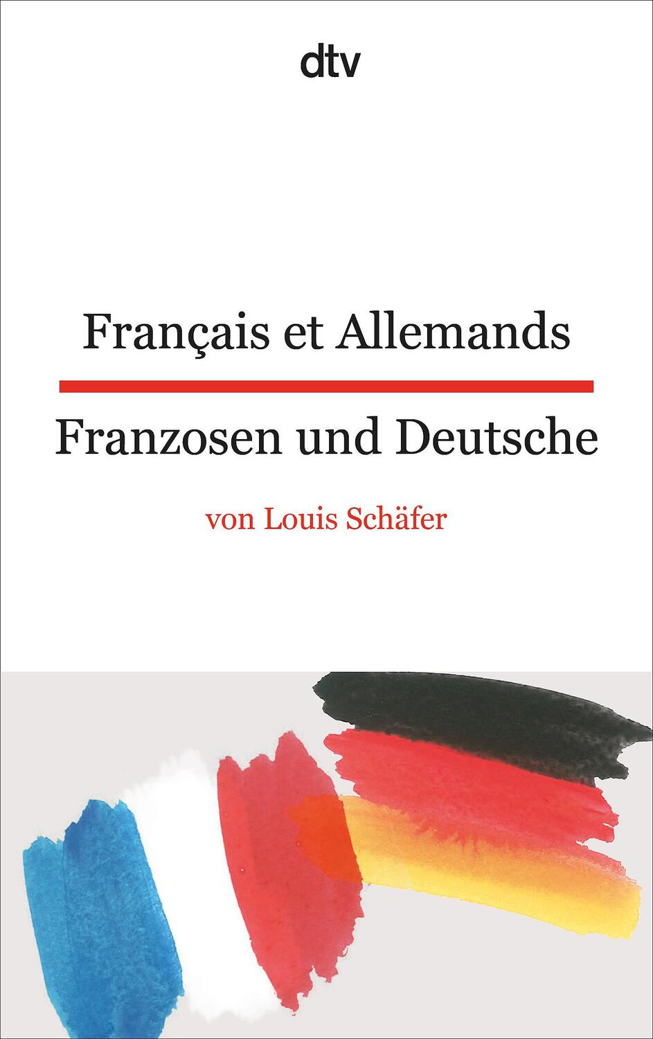 Cover: 9783423095136 | Français et Allemands - Franzosen und Deutsche | Louis Schäfer | Buch