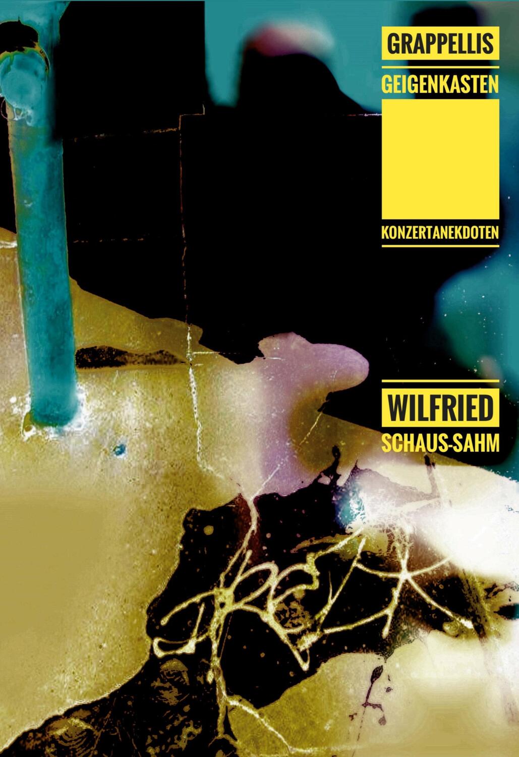 Cover: 9783752689310 | Grappellis Geigenkasten | Konzertanekdoten | Wilfried Schaus-Sahm