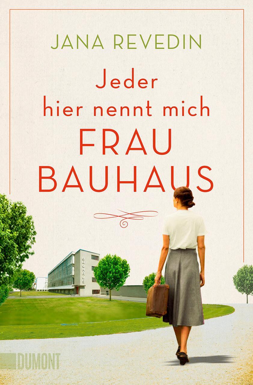 Cover: 9783832165369 | Jeder hier nennt mich Frau Bauhaus | Biografischer Roman | Revedin