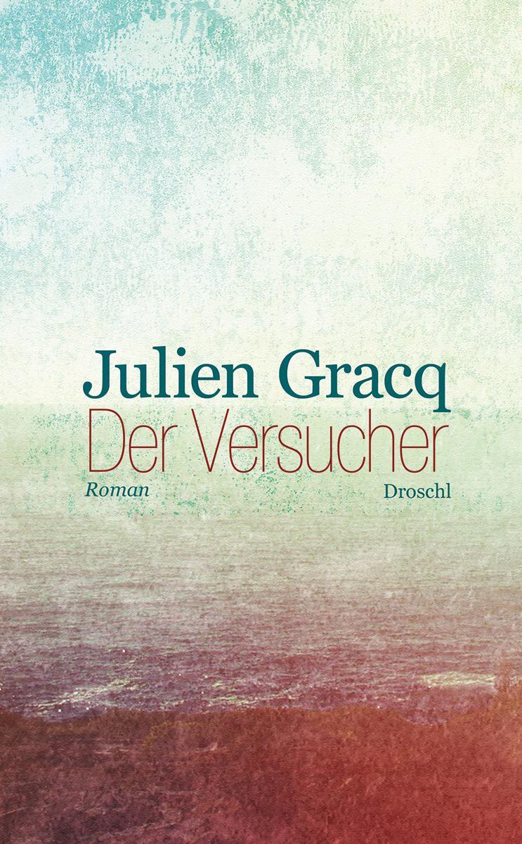 Cover: 9783854209522 | Der Versucher | Julien Gracq | Buch | Deutsch | 2014