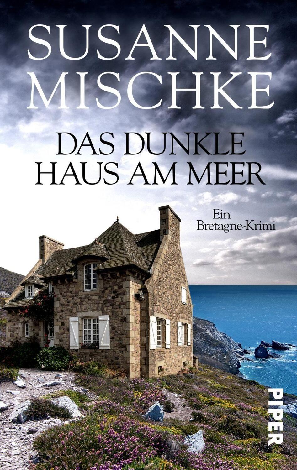 Cover: 9783492503938 | Das dunkle Haus am Meer | Ein Bretagne-Krimi | Susanne Mischke | Buch