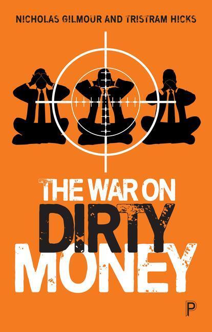 Cover: 9781447365129 | The War on Dirty Money | Nicholas Gilmour (u. a.) | Taschenbuch | 2023