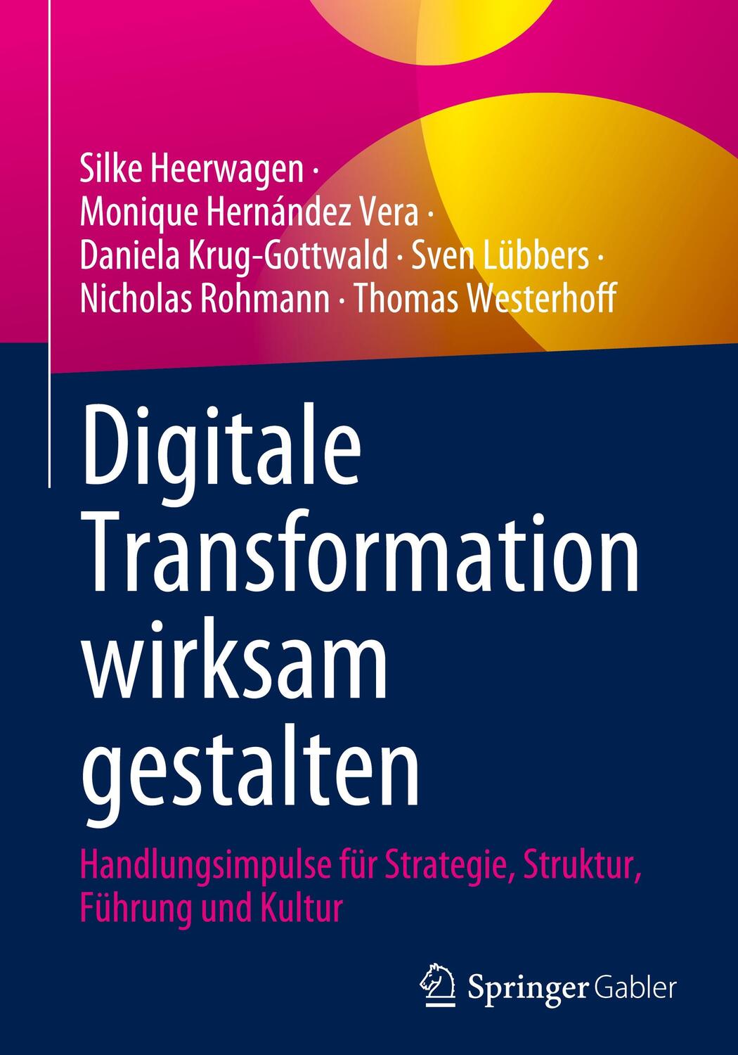 Cover: 9783658402792 | Digitale Transformation wirksam gestalten | Silke Heerwagen (u. a.)