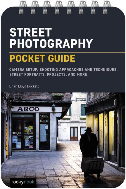 Cover: 9781681989198 | Street Photography: Pocket Guide: Camera Setup, Shooting Approaches...