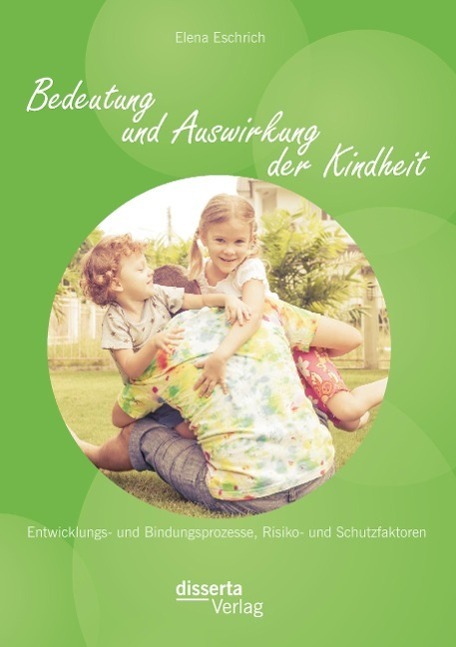 Cover: 9783954254248 | Bedeutung und Auswirkung der Kindheit: Entwicklungs- und...