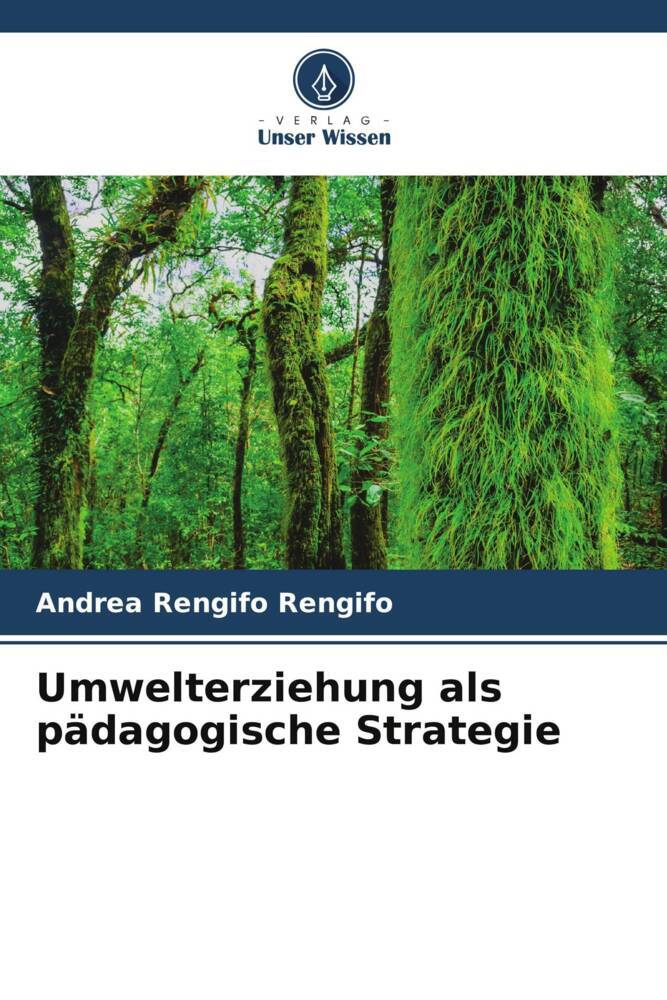 Cover: 9786206626770 | Umwelterziehung als pädagogische Strategie | Andrea Rengifo Rengifo