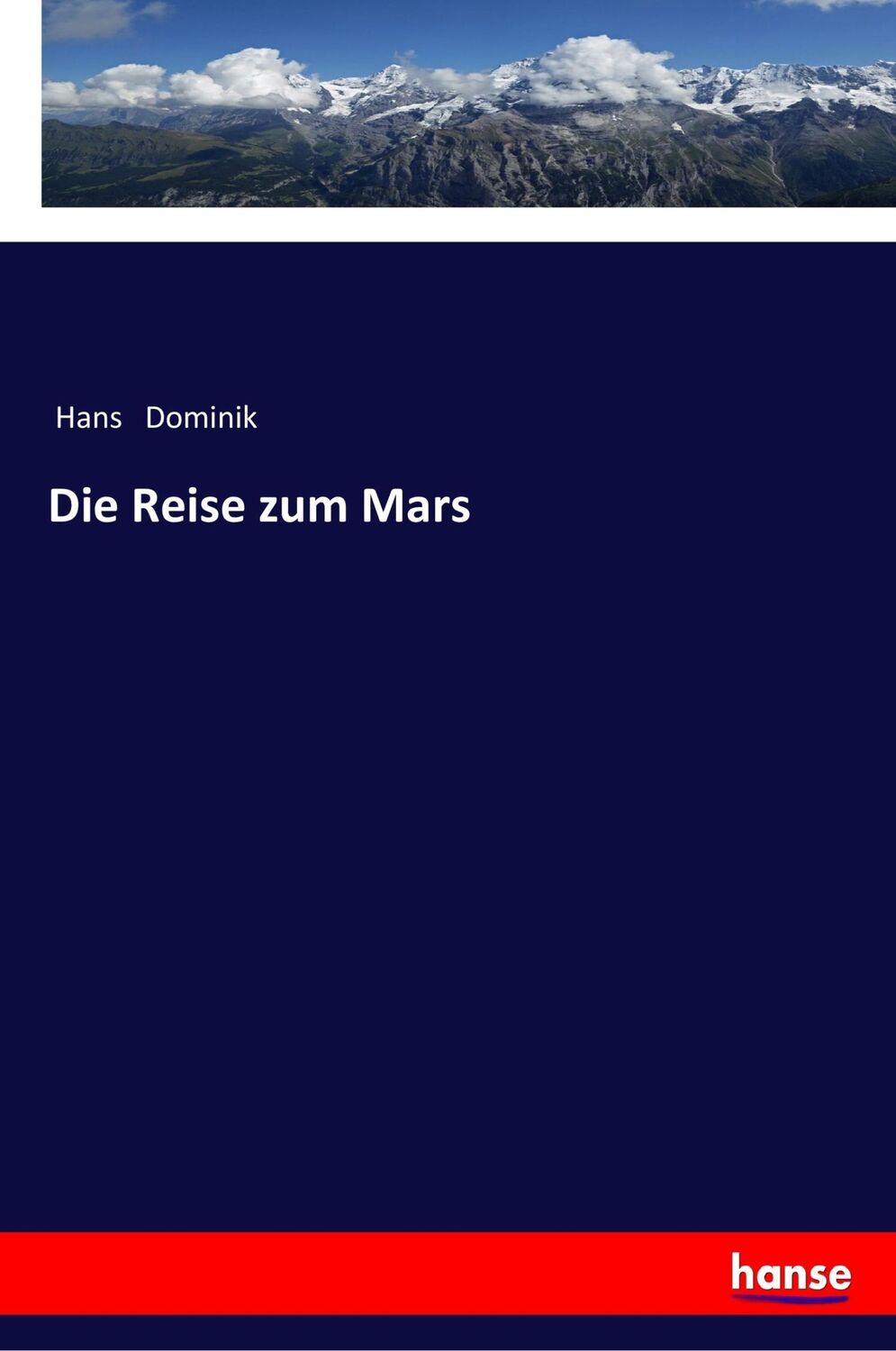 Cover: 9783337355616 | Die Reise zum Mars | Hans Dominik | Taschenbuch | Paperback | 32 S.