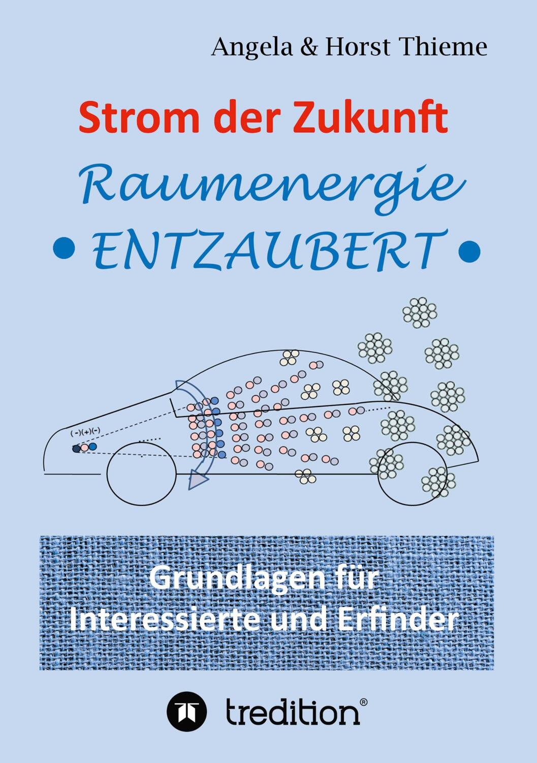 Cover: 9783347299184 | Strom der Zukunft | Raumenergie entzaubert | Angela und Horst Thieme