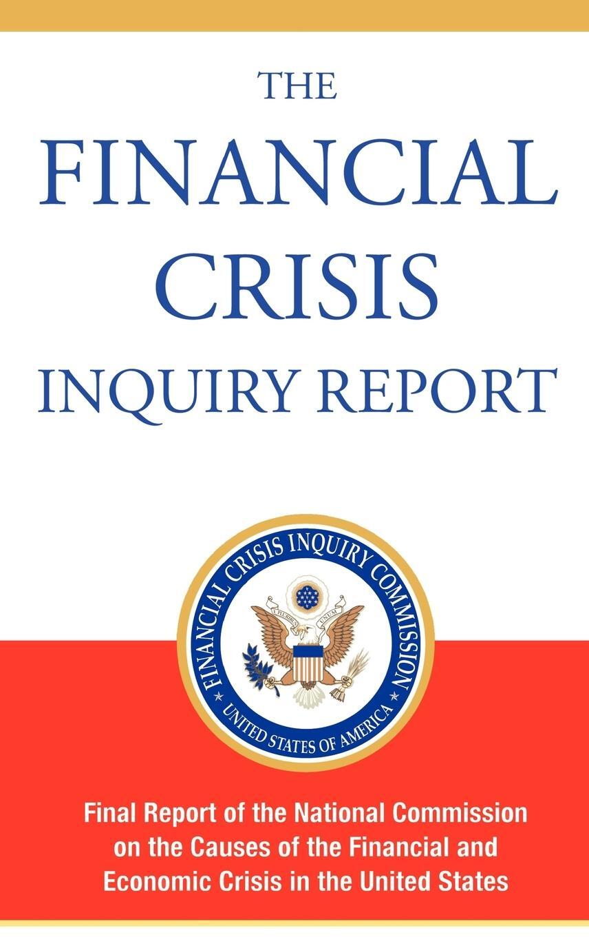 Cover: 9781607963486 | The Financial Crisis Inquiry Report, Authorized Edition | Commission
