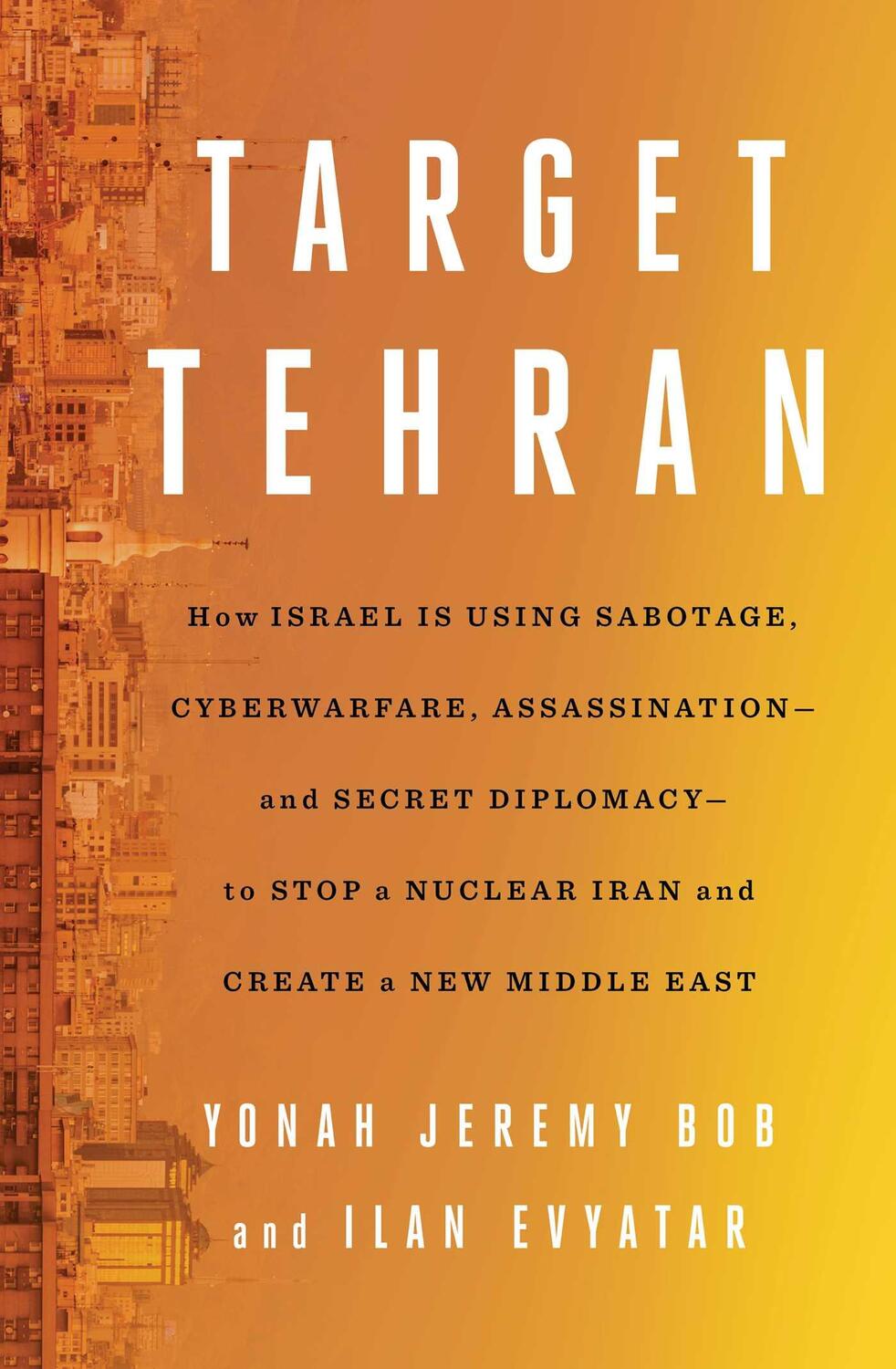 Cover: 9781668014561 | Target Tehran | Yonah Jeremy Bob (u. a.) | Buch | Englisch | 2023