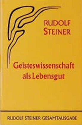 Cover: 9783727406300 | Geisteswissenschaft als Lebensgut | 12 Vorträge, Berlin 1913/14 | Buch