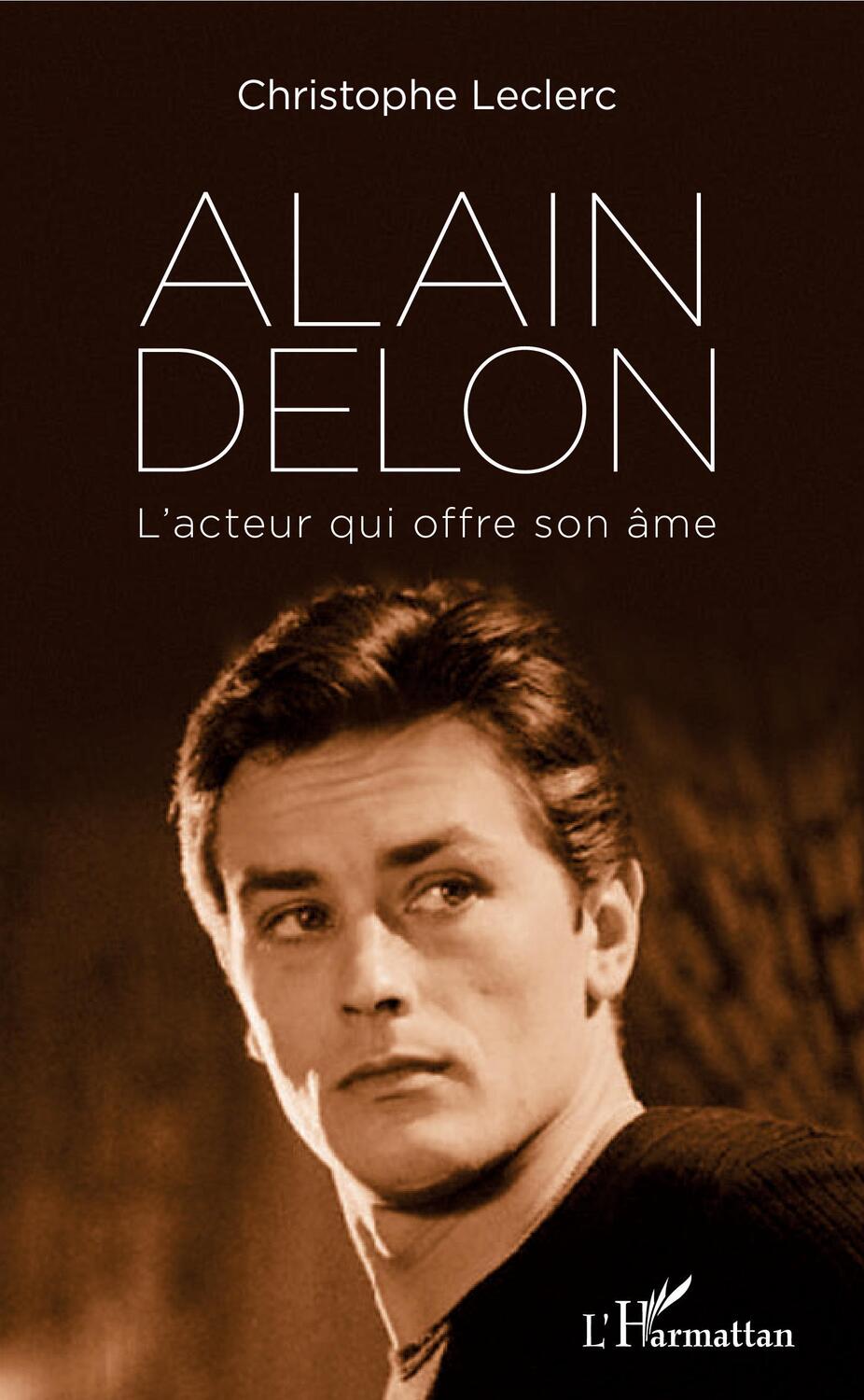 Cover: 9782343194141 | Alain Delon | L'acteur qui offre son âme | Christophe Leclerc | Buch