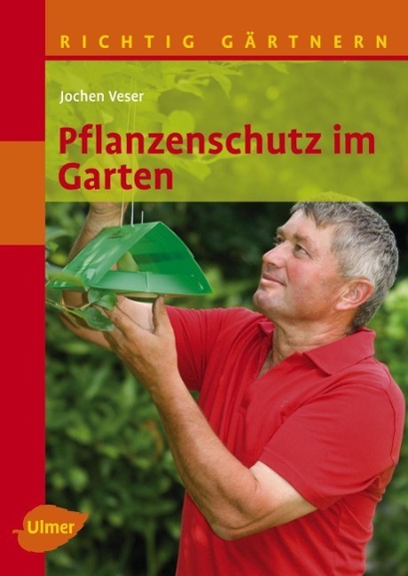 Cover: 9783800153664 | Pflanzenschutz im Garten | Richtig gärtnern | Jochen Veser | Buch