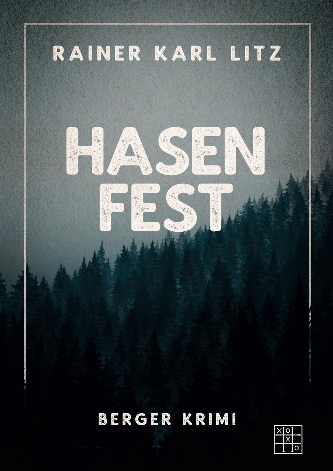 Cover: 9783967522044 | Hasenfest | Rainer Karl Litz | Taschenbuch | 2021 | XOXO-Verlag