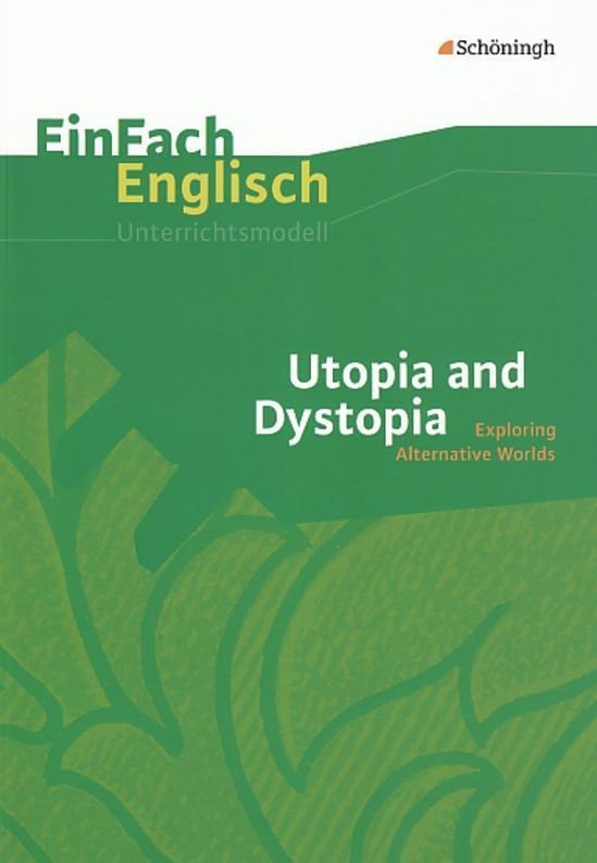Cover: 9783140412049 | Utopia and Dystopia: Exploring Alternative Worlds | Hoffmann (u. a.)
