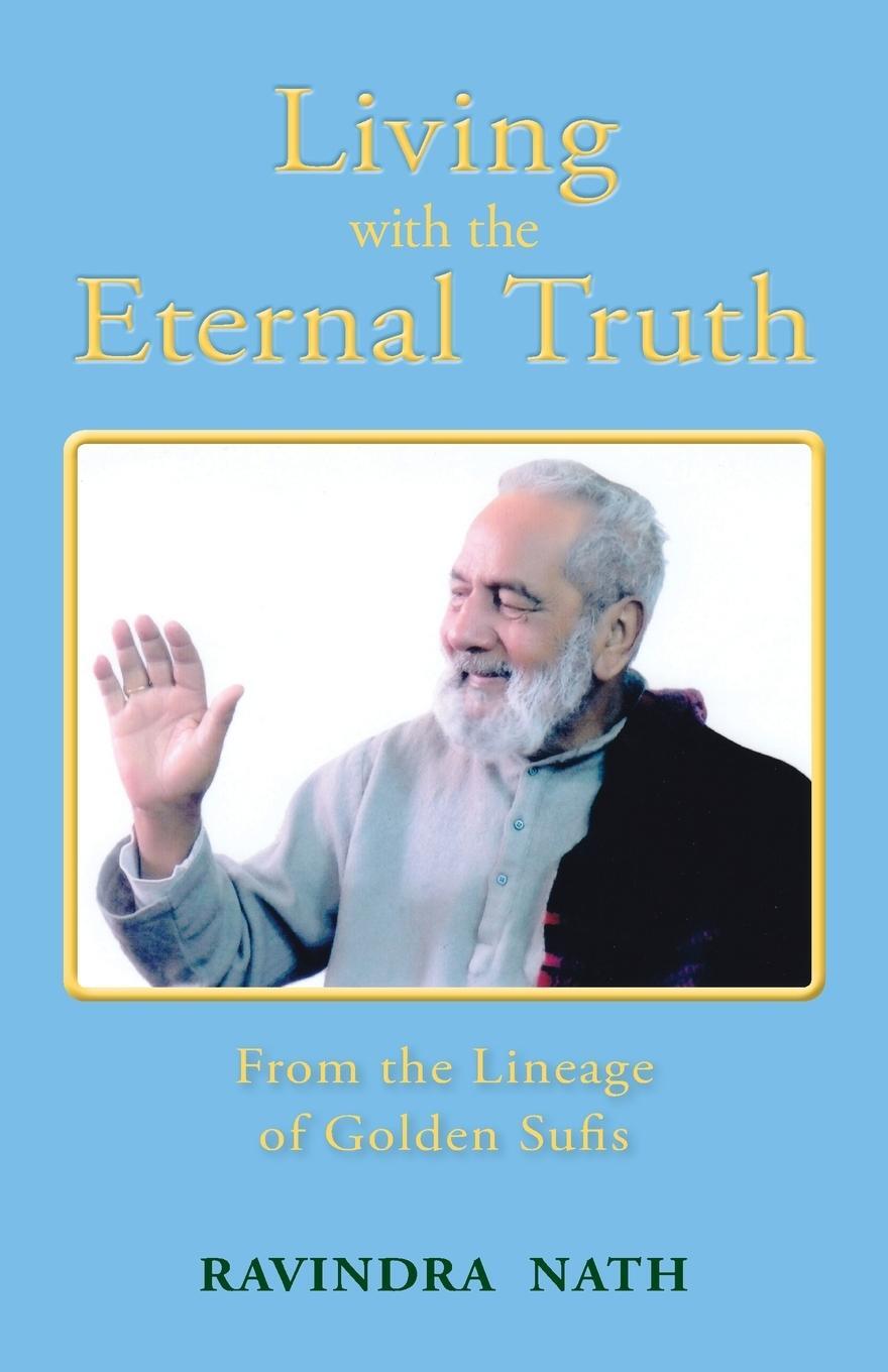 Cover: 9780942444087 | Living With the Eternal Truth | From the Lineage of Golden Sufis