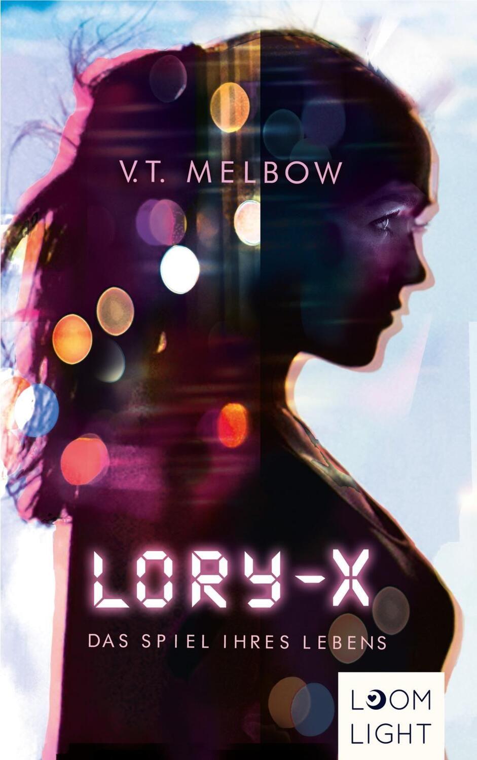 Cover: 9783522506465 | Lory-X | Das Spiel ihres Lebens, LoomLight | V T Melbow | Taschenbuch