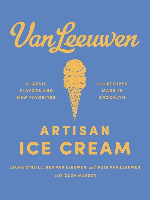 Cover: 9780062329585 | Van Leeuwen Artisan Ice Cream | Laura O'Neill (u. a.) | Buch | 2015